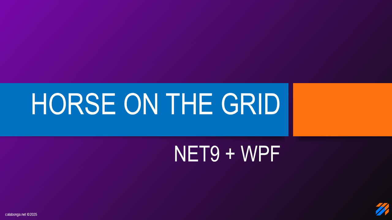 WPF.NET 9.0: Horse On The Grid WPF.NET 9.0: Horse On The Grid